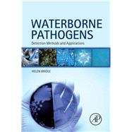 Waterborne Pathogens: Detection Methods and Applications 9780444595430