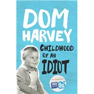 Childhood of an Idiot 9781877505430
