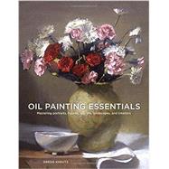 Oil Painting Essentials 9780804185431