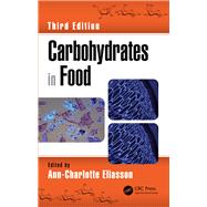 Carbohydrates in Food, Third Edition 9781482245431
