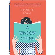 A Window Opens A Novel 9781501105432