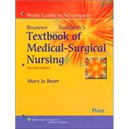 Study Guide to Brunner and Suddarth's Textbook of Medical-Surgical Nursing