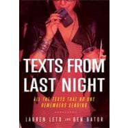 Texts from Last Night : All the Texts No One Remembers Sending 9781592405435