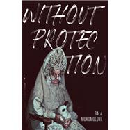 Without Protection