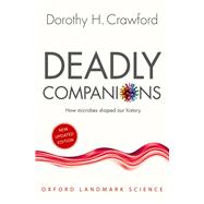 Deadly Companions How Microbes Shaped our History 9780198815440