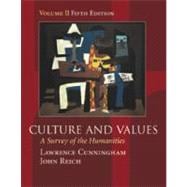 Culture and Values With Infotrac: A Survey of the Humanities, Chapters 12-22 With Readings