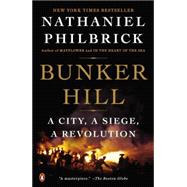 Bunker Hill : A City, a Siege, a Revolution 9780670025442