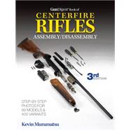 The Gun Digest Book of Centerfire Rifles Assembly/Disassembly 9781440235443
