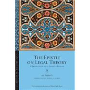 The Epistle on Legal Theory: A Translation of Al-shafii's Risalah 9781479855445