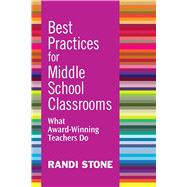 Best Practices for Middle School Classrooms: What Award-winning Teachers Do 9781632205445