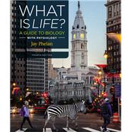 What Is Life? A Guide to Biology with Physiology 9781319065447