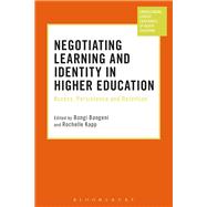 Negotiating Learning and Identity in Higher Education 9781350105447