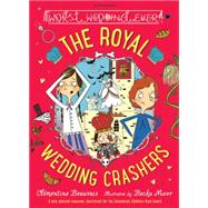 The Royal Wedding Crashers 9781408855447