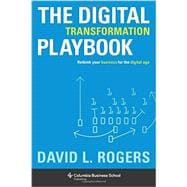 The Digital Transformation Playbook 9780231175449