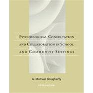 Psychological Consultation and Collaboration in School and Community Settings, 5th Edition