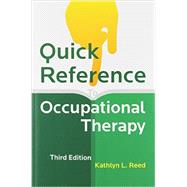 Quick Reference to Occupational Therapy 9781416405450