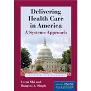 Delivering Health Care in America with Access Code 9781284035452
