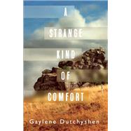 A Strange Kind of Comfort 9781459745452