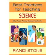 Best Practices for Teaching Science: What Award-winning Classroom Teachers Do 9781632205452