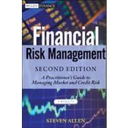 Financial Risk Management : A Practitioner's Guide to Managing Market and Credit Risk 9781118175453