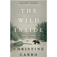 The Wild Inside A Novel of Suspense 9781476775456