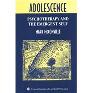 Adolescence: Psychotherapy and the Emergent Self 9781138005457