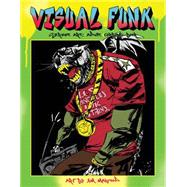 Visual Funk Street Art Adult Coloring Book 9781631405457