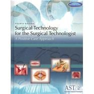 Bundle: Surgical Technology for the Surgical Technologist: A Positive Care Approach, 4th + Study Guide and Lab Manual 9781133425458