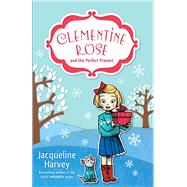Clementine Rose and the Perfect Present 9781742755458