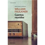 Cuentos reunidos / Collected Stories of William Faulkner 9788490625460