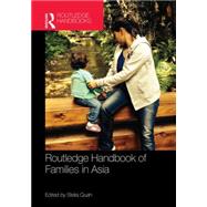 Routledge Handbook of Families in Asia 9780415715461