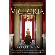 Victoria A Novel from the Creator/Writer of the Masterpiece Presentation on PBS 9781250045461