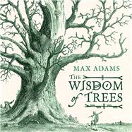 The Wisdom of Trees 9781781855461