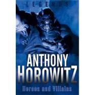 Legends: Heroes and Villains 9780753465462