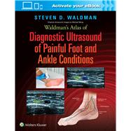 Waldman's Atlas of Diagnostic Ultrasound of Painful Foot and Ankle Conditions 9781496345462