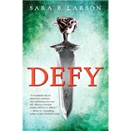 Defy (Defy, Book 1) 9780545695466