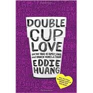 Double Cup Love 9780812995466