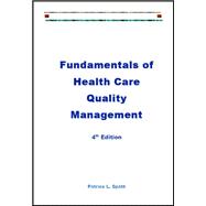 Fundamentals of Health Care Quality Management, 4th edition 9781929955466