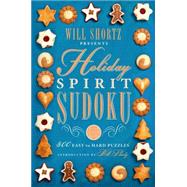 Will Shortz Presents Holiday Spirit Sudoku 300 Easy to Hard Puzzles 9781250075468