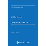 Constitutional Law 2016 Case Supplement 9781454875468