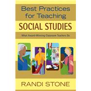Best Practices for Teaching Social Studies: What Award-winning Classroom Teachers Do 9781632205469