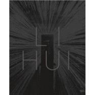 Li Hui: Selected Wroks 2003-2013 9783775735469