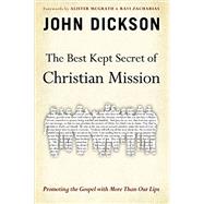 The Best Kept Secret of Christian Mission 9780310515470