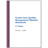 Health Care Quality Management Student Workbook, 4th edition 9781929955473