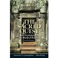 The Sacred Quest An invitation to the Study of Religion Plus MySearchLab with eText -- Access Card Package 9780205865475
