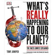What's Really Happening to Our Planet? 9781465445476