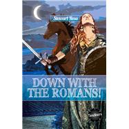 Down With the Romans! 9781783225477