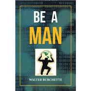 Be a Man 9781796025477