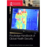Routledge Handbook of Global Health Security 9780415645478
