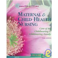 Maternal & Child Health Nursing: Care of the Childbearing & Childrearing Family